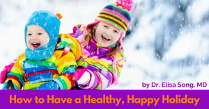 How to Have a Healthy, Happy Holiday