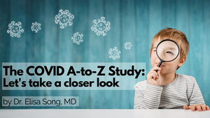 The COVID A-to-Z Study: Let's take a closer look