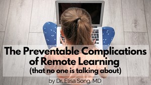 The Preventable Complications of Remote Learning (that no one is talking about)
