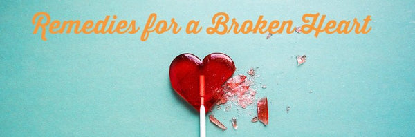 Remedies for a Broken Heart