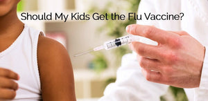 Should My Kids Get the Flu Vaccine 2017-2018?
