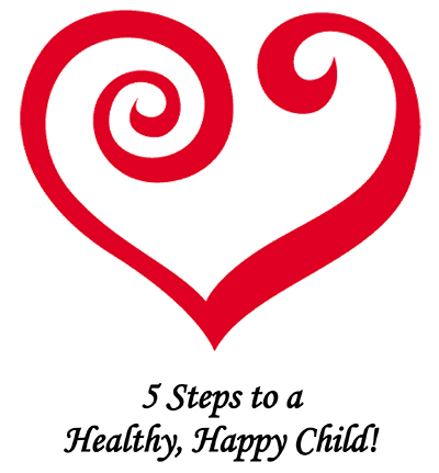 5 Steps to a Healthy, Happy Child