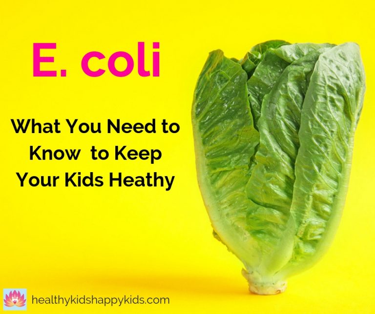 E. coli What You Need to Know to Keep Your Kids Healthy Healthy Kids Happy Kids