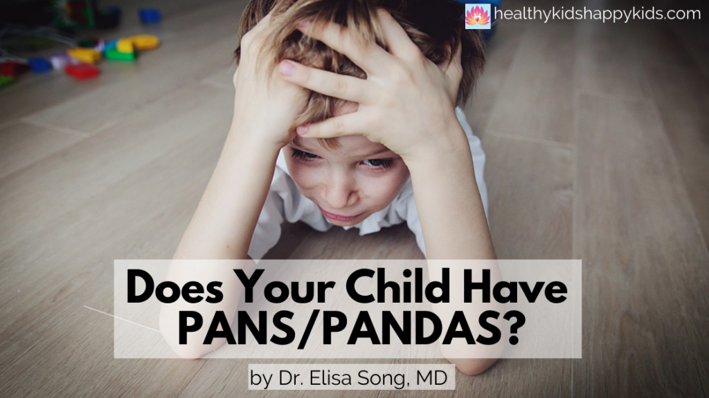 Does Your Child Have PANS/PANDAS? - Healthy Kids Happy Kids