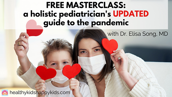 a holistic pediatrician's UPDATED guide to the pandemic